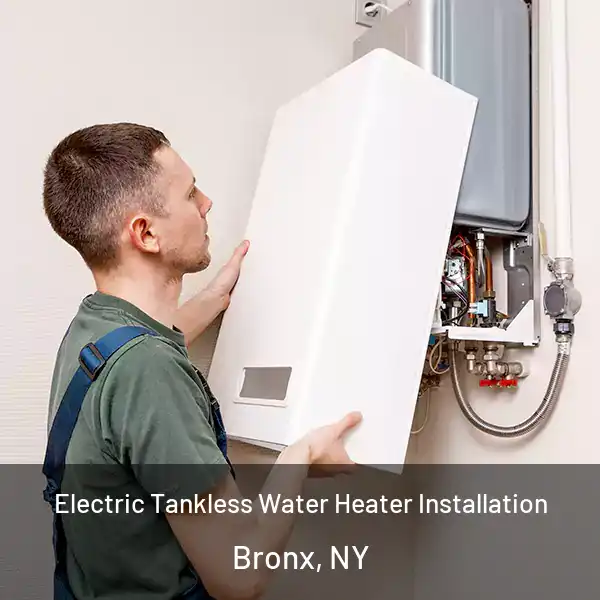  Electric Tankless Water Heater Installation Bronx, NY