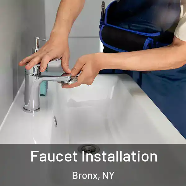 Faucet Installation Bronx, NY