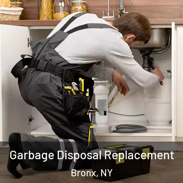  Garbage Disposal Replacement Bronx, NY