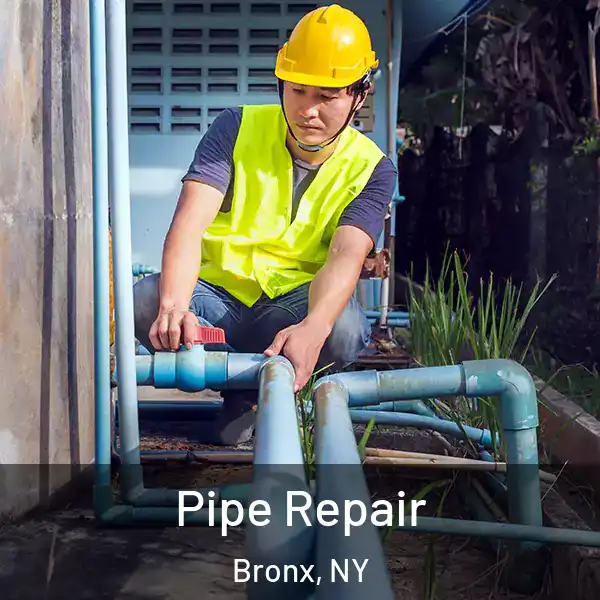  Pipe Repair Bronx, NY