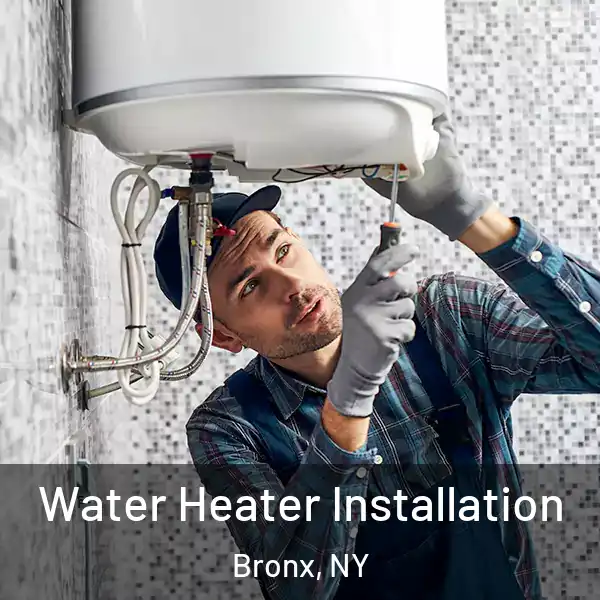  Water Heater Installation Bronx, NY
